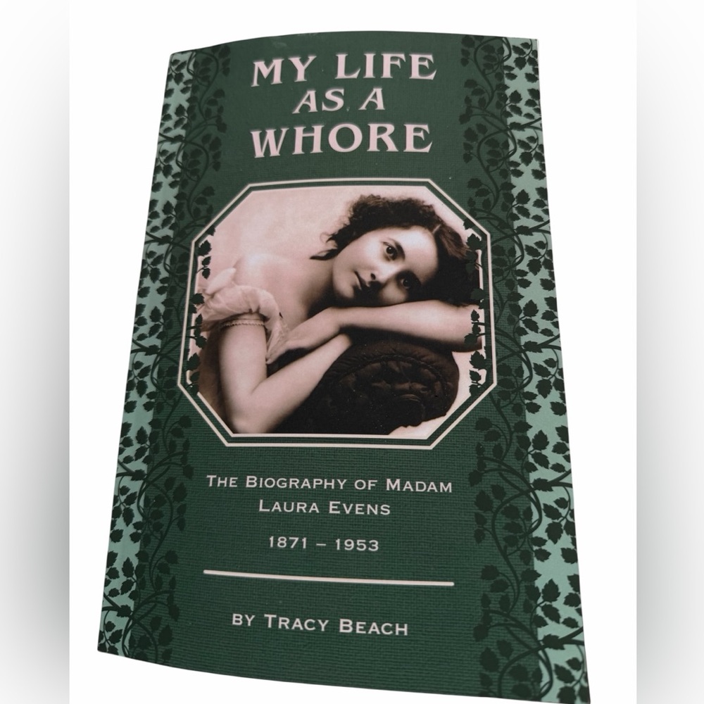 Historical Softcover book My LifeAs a (Soiled Dove) Biography of Laura Evens